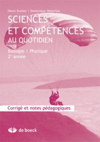 SCIENCES ET COMPETENCES AU QUOTIDIEN 2EME ANNEE - CORRIGE ET GUIDE PEDAGOGIQUE