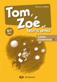 TOM,  ZOE ET LEURS AMIS CAHIER EXCERCICES B