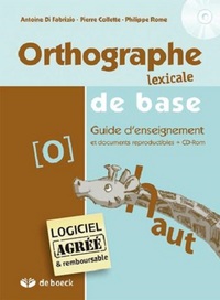 ORTHOGRAPHE LEXICALE DE BASE - GUIDE D'ENSEIGNEMENT DE LA 3E A LA 6E ANNEE