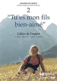 TU ES MON FILS BIEN-AIME 2 - CAHIER DE L'ELEVE