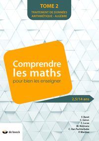 COMPRENDRE LES MATHS POUR BIEN LES ENSEIGNER (DE 2,5 A 14 ANS) - TOME 2 : TRAITEMENT DE DONNEES - AR