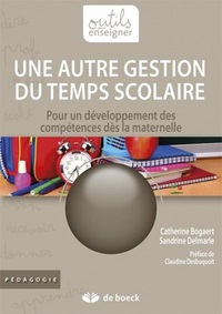 UNE AUTRE GESTION DU TEMPS SCOLAIRE - POUR UN DEVELOPPEMENT DES COMPETENCES DES L'ECOLE MATERNELLE