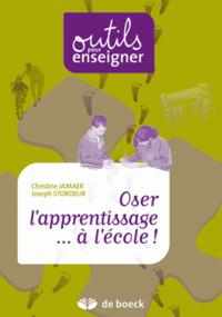 OSER L'APPRENTISSAGE ... A L'ECOLE