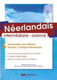 NEERLANDAIS - VOCABULAIRE DES AFFAIRES: LEXIQUE THEMATIQUE  - VOLUME 1