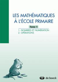 LES MATHEMATIQUES A L'ECOLE PRIMAIRE T1