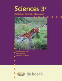 SCIENCES 3E - BIOLOGIE, CHIMIE, PHYSIQUE - 3 PERIODES / SEMAINE