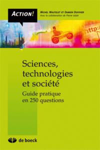 SCIENCES, TECHNOLOGIES ET SOCIETE GUIDE PRATIQUE EN 250 QUESTIONS