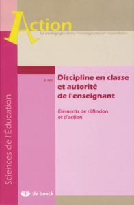 DISCIPLINE EN CLASSE ET AUTORITE DE L'ENSEIGNANT L'ENSEIGNANT