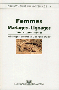 Femmes mariages lignages XXIIe - XIVe Siecles N.1