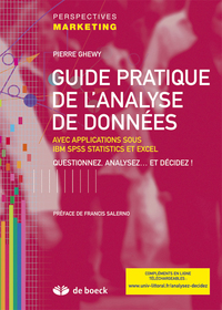 GUIDE PRATIQUE DE L'ANALYSE DE DONNEES - QUESTIONNEZ, ANALYSEZ ET... DECIDEZ !