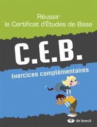 REUSSIR LE CEB : EXERCICES COMPLEMENTAIRE CAHIER DE L'ELEVE B