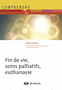 Fin de vie, soins palliatifs, euthanasie