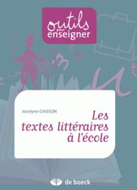 LES TEXTES LITTERAIRES A L'ECOLE.