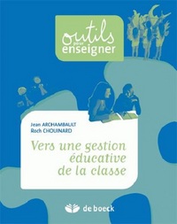 VERS UNE GESTION EDUCATIVE DE LA CLASSE