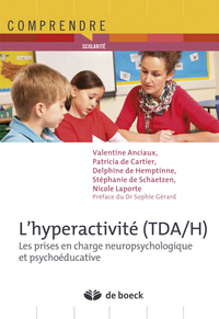 L'HYPERACTIVITE (TDA/H) - LES PRISES EN CHARGE NEUROPSYCHOLOGIQUE ET PSYCHOEDUCATIVE