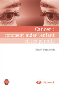 Cancer : comment aider l'enfant et ses parents