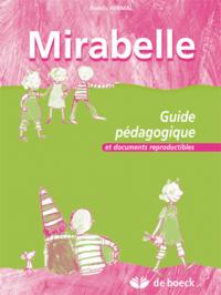 MIRABELLE - GUIDE PEDAGOGIQUE ET DOCUMENTS REPRODUCTIBLES