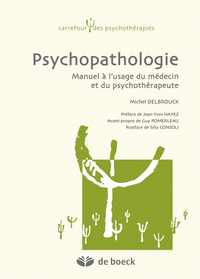 PSYCHOPATHOLOGIE - MANUEL A L'USAGE DU MEDECIN ET DU PSYCHOTHERAPEUTE