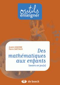 DES MATHEMATIQUES AUX ENFANTS SAVOIRS EN JEUX