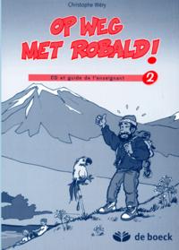 OP WEG MET ROBALD  2  CD ET GUIDE DE L'ENSEIGNANT