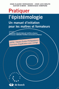 PRATIQUER L'EPISTEMIOLOGIE - MANUEL D'INITIATION POUR LES MAITRES ET FORMATEURS