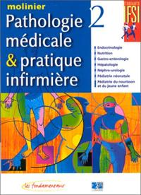 PATHOLOGIE MEDICALE ET PRATIQUE INFIRMIERE TOME 2