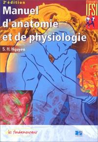 MANUEL D ANATOMIE ET DE PHYSIOLOGIE HUMAINE - 2EME EDITION