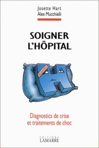 SOIGNER L HOPITAL DIAGNOSTIC DE CRISE ET TRAITEMENT DE CHOC