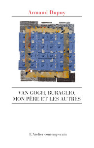 VAN GOGH, BURAGLIO, MON PERE ET LES AUTRES
