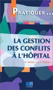 LA GESTION DES CONFLITS A L HOPITAL