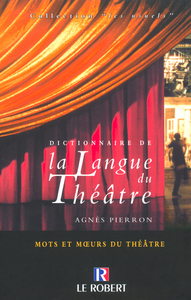 DICT DE LA LANGUE DU THEATRE