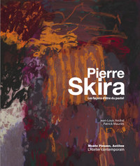 PIERRE SKIRA, LES FACONS D'ETRE DU PASTEL