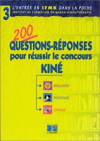 200 QUESTIONS REPONSES POUR REUSSIR LE CONCOURS KINE