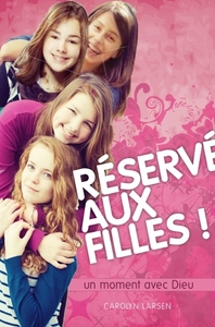 RESERVE AUX FILLES ! UN MOMENT AVEC DIEU