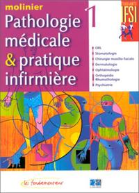 PATHOLOGIE MEDICALE ET PRATIQUE INFIRMIERE TOME 1
