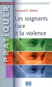 LES SOIGNANTS FACE A LA VIOLENCE