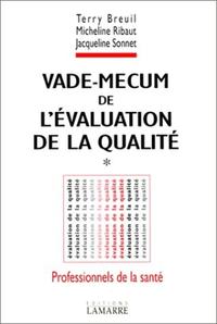 VADE MECUM DE L'EVALUATION DE LA QUALITE A L'USAGE DES PROFESSIONNLELS DE SANTE