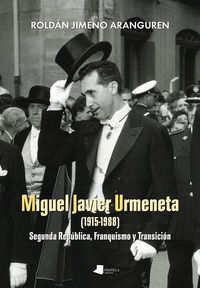 MIGUEL JAVIER URMENETA - SEGUNDA REPUBLICA, FRANQUISMO Y TRANSICION