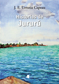 HISTORIAS DE JURURU