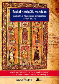 EUSKAL HERRIA XI.MENDEAN - ANTSO III.A NAGUSIAREN ERREGEALDAI