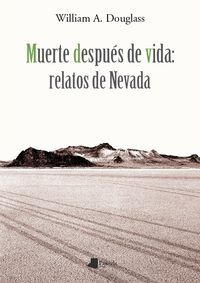 MUERTE DESPUES DE VIDA: RELATOS DE NEVADA