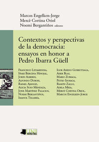 CONTEXTOS Y PERSPECTIVAS DE LA DEMOCRACIA: ENSAYOS EN HONOR A PEDRO IBARRA G