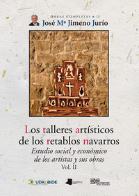 TALLERES ARTISTICOS DE LOS RETABLOS NAVARROS, LOS - ESTUDIO SOCIAL Y ECONOMICO DE LOS ARTISTAS Y SU