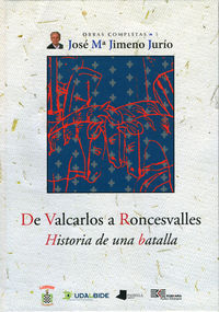 DE VALCARLOS A RONCESVALLES - HISTORIA DE UNA BATALLA