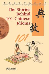The Stories Behind 101 Chinese Idioms, audio fichier par QR code (chinois avec pinyin, note en angl)
