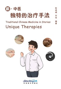 Traditional Chinese Medicine in stories : Unique Therapies