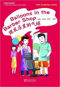 BALLOONS IN THE BARBER SHOP (1200MOTS, CHINOIS+PINYIN)