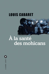 À la santé des Mohicans
