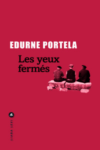 Les yeux fermés