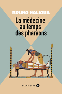 La médecine aux temps des Pharaons